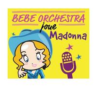 Bébé Orchestra Joue Madonna