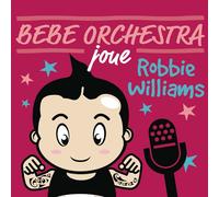 Bébé Orchestra Joue Robbie Williams