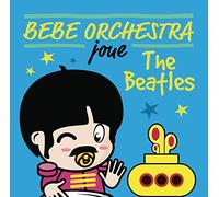 Bébé Orchestra – Joue les Beatles – Sony Music