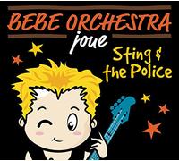 Bébé Orchestra Joue The Police & Sting