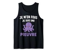 Bébé pieuvres Humour Je m'en Fous Je suis Une Pieuvre Débardeur