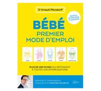 Hachette Pratique – Bébé, premier mode d'emploi – Plus de 100 fiches – Nouvelle édition augmentée