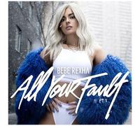 Bebe Rexha - All Your Fault: Pt. 1 & 2 [Vinyl Lp] Blue, Colored Vinyl