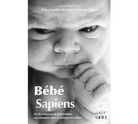 Bébé sapiens Drina Candilis-Huisman (Auteur), Michel Dugnat (Auteur)