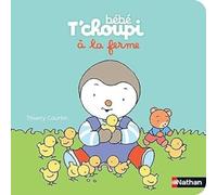Bébé T'choupi – À la ferme – Dès 6 mois – Nathan