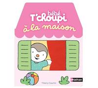 Thierry Courtin - Bébé T'choupi à la maison - Livre coucou-caché - Dès 6 mois - Nathan