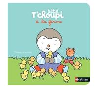 Bébé T'choupi – À la ferme – Dès 6 mois – Nathan