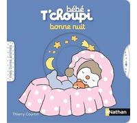 Bébé T'choupi : Bonne nuit