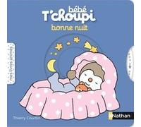 Bébé T'choupi - Bonne nuit Thierry Courtin (Illustration)
