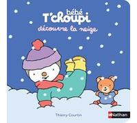 Bébé T'choupi découvre la neige Thierry Courtin (Illustration)