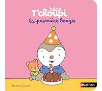 Bébé T'choupi : La première bougie - Thierry Courtin - Nathan - cartonné - Album éveil dès la naissance