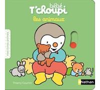Bébé T'choupi - Les animaux Thierry Courtin (Illustration)