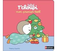 Mon premier Noël - Bébé T'choupi - dès 6 mois