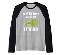 Bébé Têtards Humour Je m'en Fous Je suis Un Têtard Manche Raglan