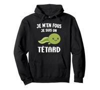 Bébé Têtards Humour Je m'en Fous Je suis Un Têtard Sweat à Capuche