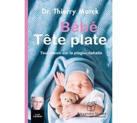 Bébé tête plate : Tout savoir sur la plagiocéphalie
