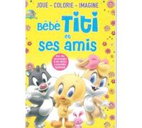 Bébé Titi Et Ses Amis Joue, Colorie, Imagine