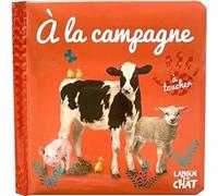 Bébé touche-à-tout - À la campagne - Livre matières bébé - Imagier photo avec matières à toucher - Dès 12 mois