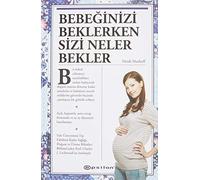 Bebeğinizi Beklerken Sizi Neler Bekler (Ciltli)