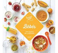 Bébés 100 recettes de 4 à 36 mois
