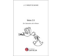 Bébés 2.0 - De L'ubérisation De La Filiation