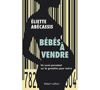 Bébés à vendre: Un essai percutant sur la gestation pour autrui