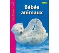 Bébés animaux Niveau 1 - Tous lecteurs ! - Ed.2010 Denise Ryan (Auteur), Lucile Galliot (Traduction)