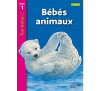 Bébés animaux Niveau 1 - Tous lecteurs ! - Ed.2010 Livre de l'élève - Denise Ryan - Hachette Education - broché - Scolaire / Universitaire