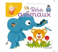 Bébés animaux - Pierre Caillou - Larousse - cartonné - Album éveil dès la naissance