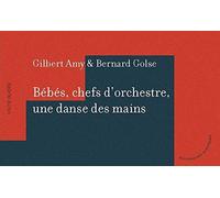 Bébés, chefs d'orchestre, une danse des mains