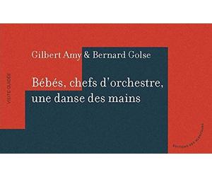 Bébés, chefs d'orchestre, une danse des mains