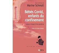 Bébés covid, enfants du confinement: Leçons cliniques d'une pandémie