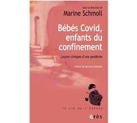 Bébés covid, enfants du confinement Marine Schmoll (Auteur)