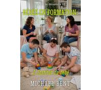 Bébés en formation: L' Institut du bébé: Une histoire de régression familiale ABDL