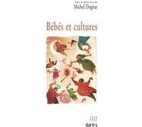 Bébés et cultures Michel Dugnat (Directeur éditorial), Michel Dugnat (Auteur)