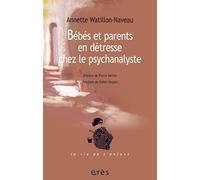 Bébés et parents en détresse chez le psychanalyste