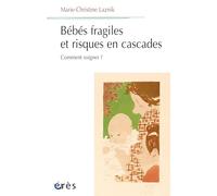 Bébés fragiles et risques en cascade: Comment soigner ?