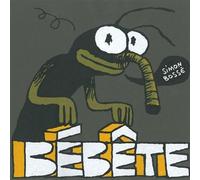 Bébête - Simon Bossé - L'oie De Cravan Eds - broché - Bande dessinée