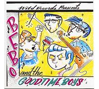 Bebo And The Goodtime Boys (CD)