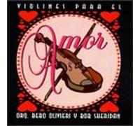 Bebo Oliviere & Bob Sheridan - Violines Para El Amor