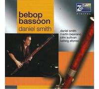 Bebop Bassoon/Daniel Smith