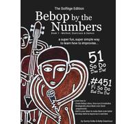 Bebop by the Numbers - Solfege Edition: a super fun, super simple way to learn how to improvise