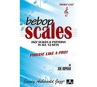 Bebop Scales Jazz scales & Patterns in all 12 keys.
