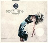 Beborn beton - She Cried EP [Import]
