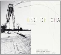 Bec de Cha - Folle Cadence [Import]