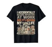 Became Important At Work Ruining My Life Funny Raton Laveur T-Shirt