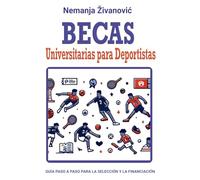 BECAS UNIVERSITARIAS PARA DEPORTISTAS: UNA GUÍA PASO A PASO PARA EL RECLUTAMIENTO Y LA FINANCIACIÓN
