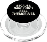 Because Cars Don't Sell Themselves Car Salesman - PopSockets PopGrip pour MagSafe