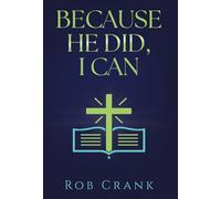 Because He Did, I Can