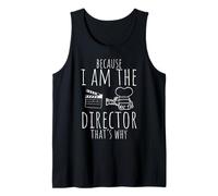 BECAUSE I AM THE Director THAT'S WHY Film Director Débardeur